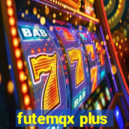 futemqx plus